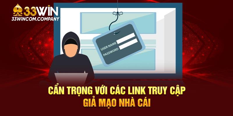 Cẩn trọng với các link truy cập giả mạo nhà cái