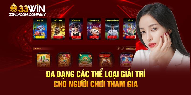 Đa dạng các thể loại giải trí cho người chơi tham gia