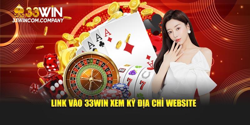 Link vào 33win xem kỹ địa chỉ website