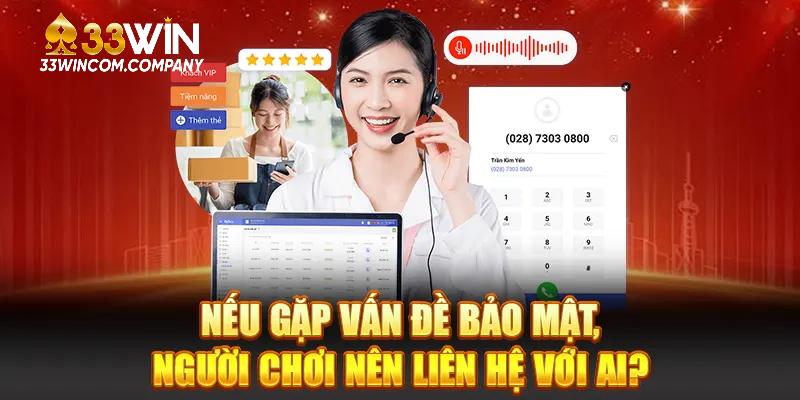 Nếu gặp vấn đề bảo mật, người chơi nên liên hệ với ai?