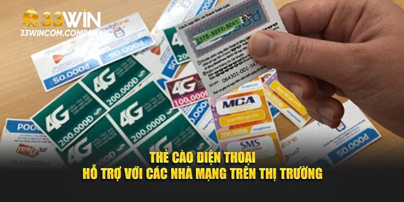 Thẻ cào điện thoại hỗ trợ với các nhà mạng trên thị trường