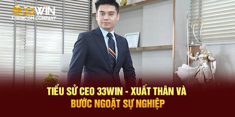 CEO 33WIN - Hành Trình Bí Ẩn Của Doanh Nhân Kiệt Xuất Và Đỉnh Cao Sự Nghiệp