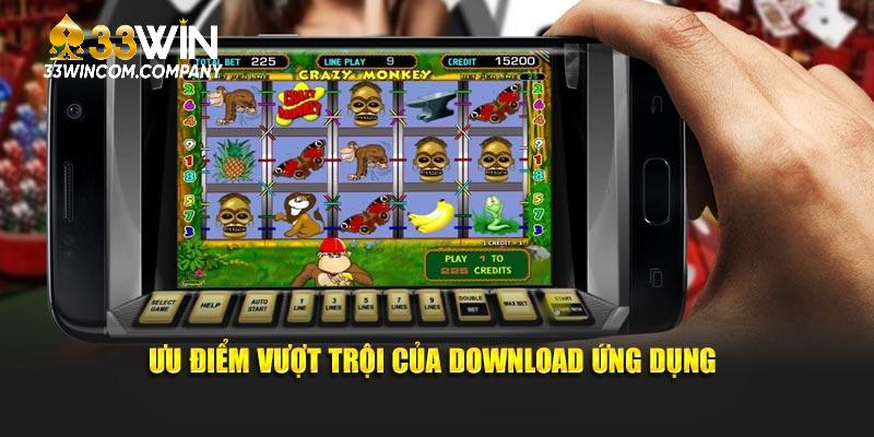 Ưu điểm vượt trội của download ứng dụng