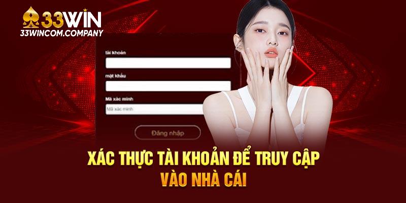 Xác thực tài khoản để truy cập vào nhà cái