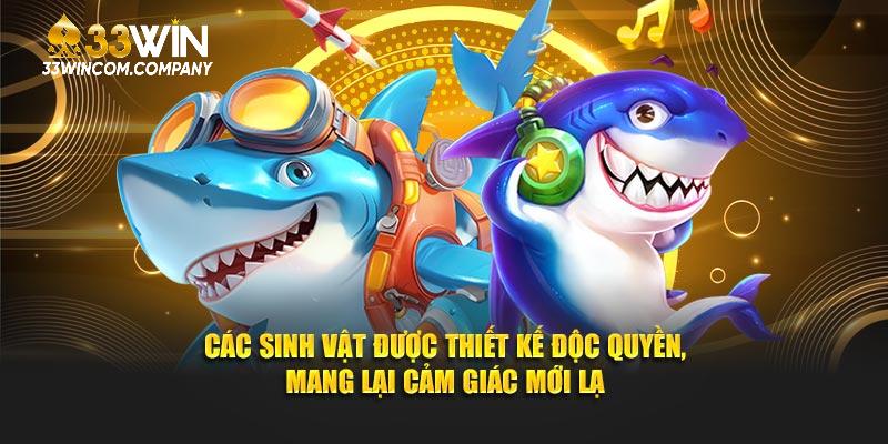 Các sinh vật được thiết kế độc quyền, mang lại cảm giác mới lạ