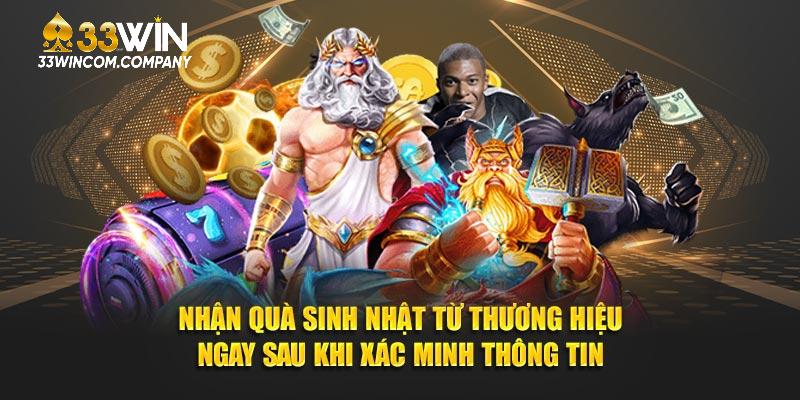 Nhận quà sinh nhật từ thương hiệu ngay sau khi xác minh thông tin