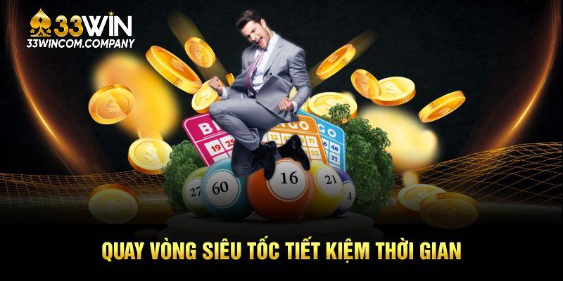 Quay vòng siêu tốc tiết kiệm thời gian
