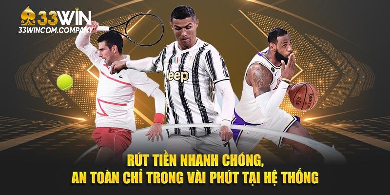 Rút tiền nhanh chóng, an toàn chỉ trong vài phút tại hệ thống